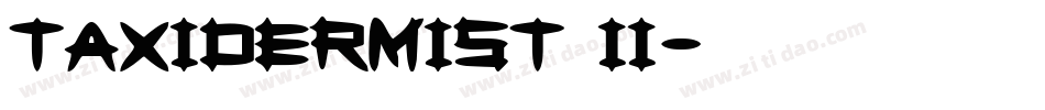 Taxidermist II字体转换